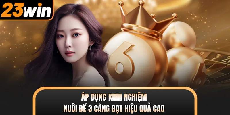 Áp dụng kinh nghiệm nuôi đề 3 càng đạt hiệu quả cao