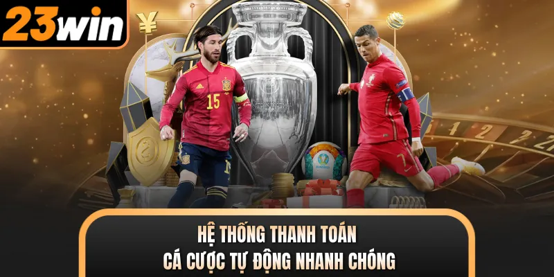 Hệ thống thanh toán cá cược tự động nhanh chóng