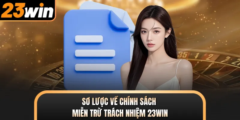 Sơ lược về chính sách miễn trừ trách nhiệm 23WIN